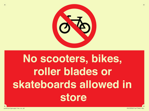 No scooters, bikes, roller blades or skateboards allowed in store